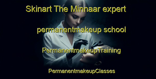 Skinart The Minnaar expert permanentmakeup school | #PermanentmakeupTraining #PermanentmakeupClasses #SkinartTraining-South Africa