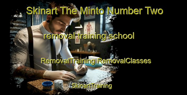 Skinart The Minto Number Two removal training school | #RemovalTraining #RemovalClasses #SkinartTraining-South Africa