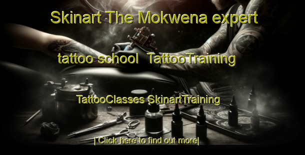 Skinart The Mokwena expert tattoo school | #TattooTraining #TattooClasses #SkinartTraining-South Africa