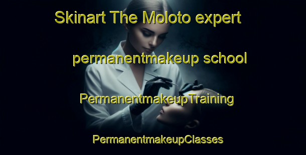 Skinart The Moloto expert permanentmakeup school | PermanentmakeupTraining | PermanentmakeupClasses | SkinartTraining-South Africa
