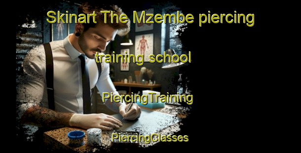 Skinart The Mzembe piercing training school | #PiercingTraining #PiercingClasses #SkinartTraining-South Africa