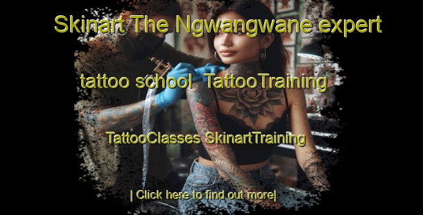 Skinart The Ngwangwane expert tattoo school | #TattooTraining #TattooClasses #SkinartTraining-South Africa