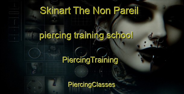 Skinart The Non Pareil piercing training school | #PiercingTraining #PiercingClasses #SkinartTraining-South Africa