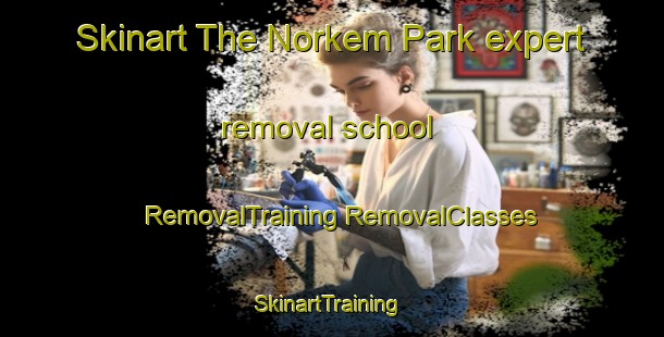 Skinart The Norkem Park expert removal school | #RemovalTraining #RemovalClasses #SkinartTraining-South Africa