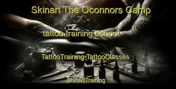 Skinart The Oconnors Camp tattoo training school | #TattooTraining #TattooClasses #SkinartTraining-South Africa