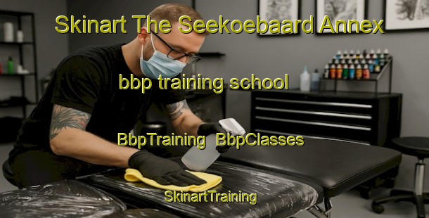 Skinart The Seekoebaard Annex bbp training school | BbpTraining | BbpClasses | SkinartTraining-South Africa