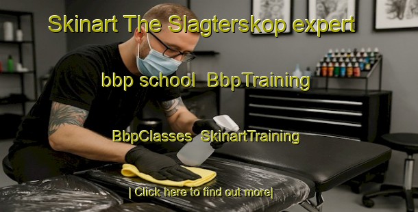 Skinart The Slagterskop expert bbp school | BbpTraining | BbpClasses | SkinartTraining-South Africa