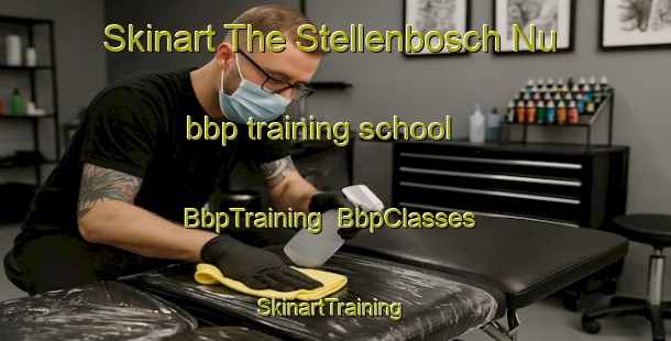 Skinart The Stellenbosch Nu bbp training school | BbpTraining | BbpClasses | SkinartTraining-South Africa