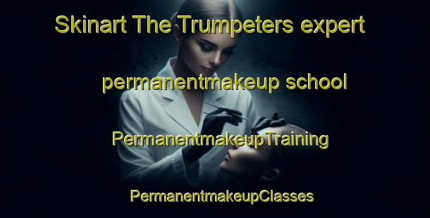 Skinart The Trumpeters expert permanentmakeup school | PermanentmakeupTraining | PermanentmakeupClasses | SkinartTraining-South Africa