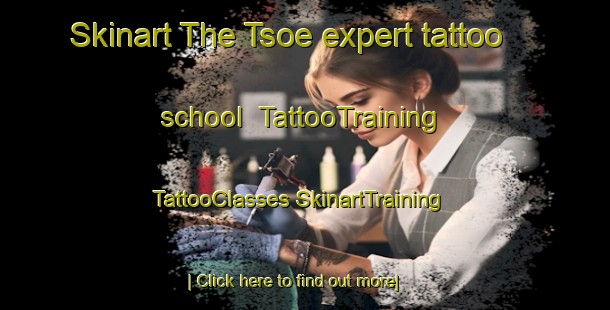 Skinart The Tsoe expert tattoo school | #TattooTraining #TattooClasses #SkinartTraining-South Africa