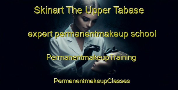 Skinart The Upper Tabase expert permanentmakeup school | PermanentmakeupTraining | PermanentmakeupClasses | SkinartTraining-South Africa