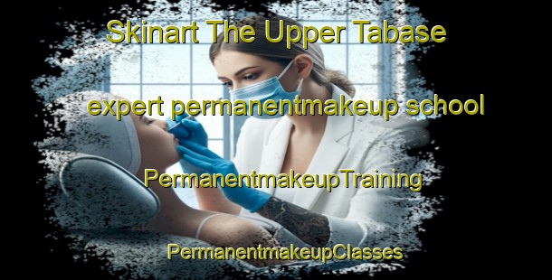 Skinart The Upper Tabase expert permanentmakeup school | PermanentmakeupTraining | PermanentmakeupClasses | SkinartTraining-South Africa