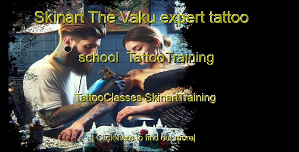 Skinart The Vaku expert tattoo school | #TattooTraining #TattooClasses #SkinartTraining-South Africa