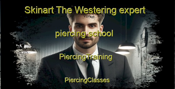 Skinart The Westering expert piercing school | #PiercingTraining #PiercingClasses #SkinartTraining-South Africa