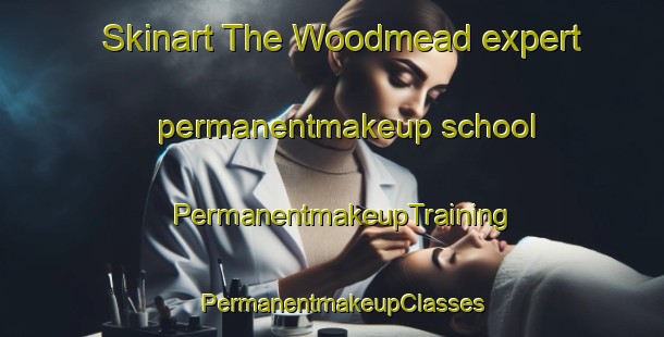 Skinart The Woodmead expert permanentmakeup school | PermanentmakeupTraining | PermanentmakeupClasses | SkinartTraining-South Africa