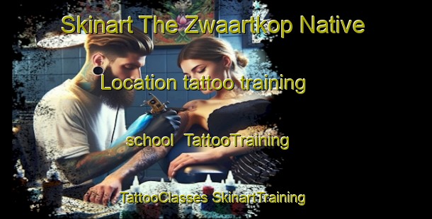 Skinart The Zwaartkop Native Location tattoo training school | #TattooTraining #TattooClasses #SkinartTraining-South Africa