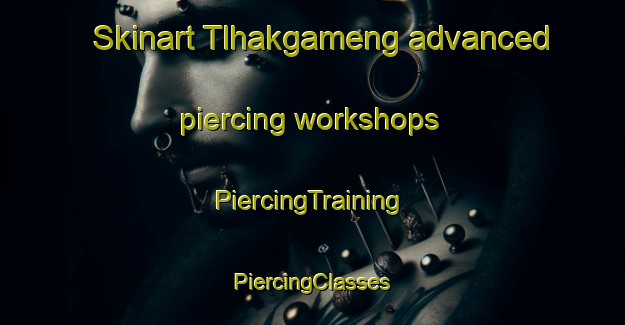 Skinart Tlhakgameng advanced piercing workshops | #PiercingTraining #PiercingClasses #SkinartTraining-South Africa