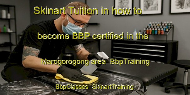 Skinart Tuition in how to become BBP certified in the Marogorogong area | BbpTraining | BbpClasses | SkinartTraining-South Africa