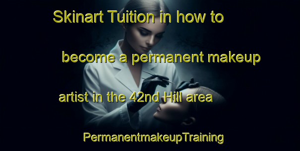 Skinart Tuition in how to become a permanent makeup artist in the 42nd Hill area | PermanentmakeupTraining | PermanentmakeupClasses | SkinartTraining-South Africa