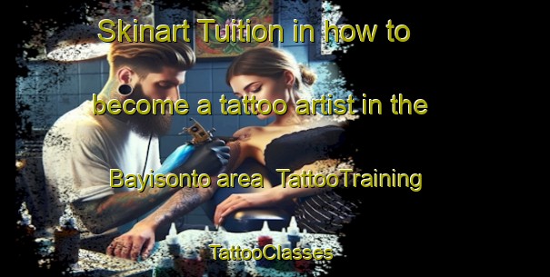 Skinart Tuition in how to become a tattoo artist in the Bayisonto area | TattooTraining | TattooClasses | SkinartTraining-South Africa