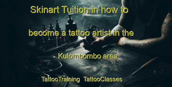 Skinart Tuition in how to become a tattoo artist in the Kulombombo area | TattooTraining | TattooClasses | SkinartTraining-South Africa