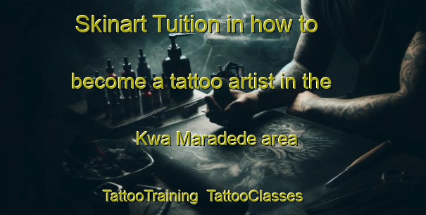 Skinart Tuition in how to become a tattoo artist in the Kwa Maradede area | TattooTraining | TattooClasses | SkinartTraining-South Africa