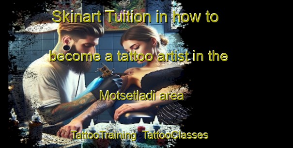 Skinart Tuition in how to become a tattoo artist in the Motsetladi area | TattooTraining | TattooClasses | SkinartTraining-South Africa