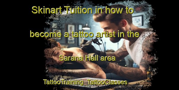 Skinart Tuition in how to become a tattoo artist in the Sarana Hall area | TattooTraining | TattooClasses | SkinartTraining-South Africa