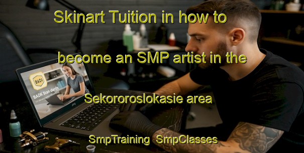 Skinart Tuition in how to become an SMP artist in the Sekororoslokasie area | SmpTraining | SmpClasses | SkinartTraining-South Africa