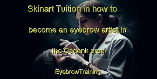 Skinart Tuition in how to become an eyebrow artist in the Gedenk area | EyebrowTraining | EyebrowClasses | SkinartTraining-South Africa