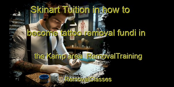 Skinart Tuition in how to become tattoo removal fundi in the Kamp area | RemovalTraining | RemovalClasses | SkinartTraining-South Africa