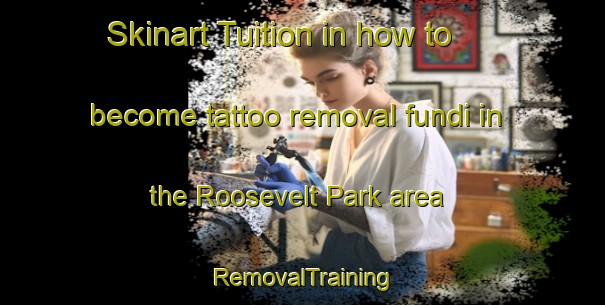 Skinart Tuition in how to become tattoo removal fundi in the Roosevelt Park area | RemovalTraining | RemovalClasses | SkinartTraining-South Africa