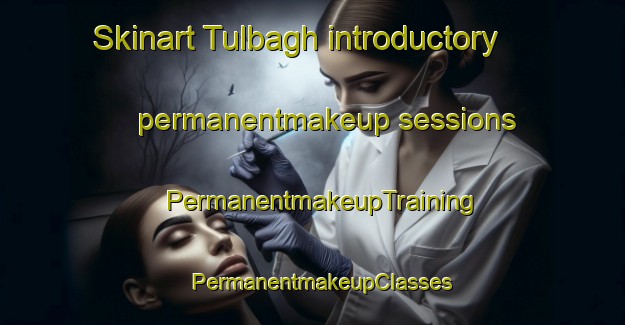Skinart Tulbagh introductory permanentmakeup sessions | PermanentmakeupTraining | PermanentmakeupClasses | SkinartTraining-South Africa