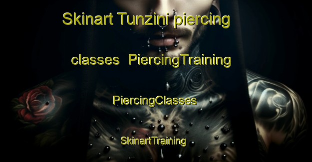 Skinart Tunzini piercing classes | #PiercingTraining #PiercingClasses #SkinartTraining-South Africa