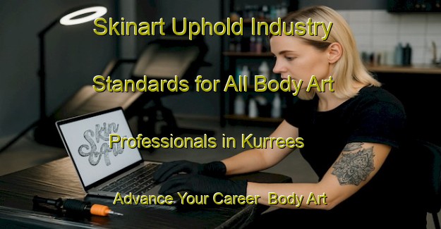 Skinart Uphold Industry Standards for All Body Art Professionals in Kurrees - Advance Your Career | Body Art Qualification Authority | BAQA-South Africa