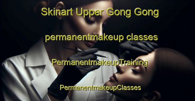Skinart Upper Gong Gong permanentmakeup classes | PermanentmakeupTraining | PermanentmakeupClasses | SkinartTraining-South Africa
