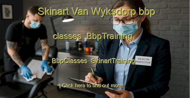 Skinart Van Wyksdorp bbp classes | BbpTraining | BbpClasses | SkinartTraining-South Africa