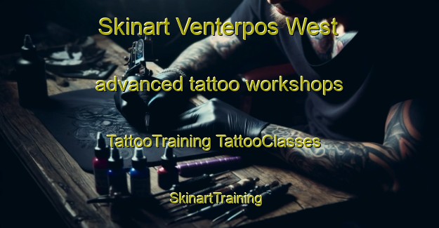 Skinart Venterpos West advanced tattoo workshops | #TattooTraining #TattooClasses #SkinartTraining-South Africa