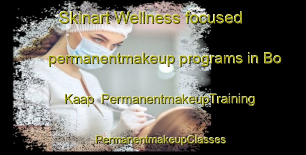 Skinart Wellness-focused permanentmakeup programs in Bo Kaap | #PermanentmakeupTraining #PermanentmakeupClasses #SkinartTraining-South Africa