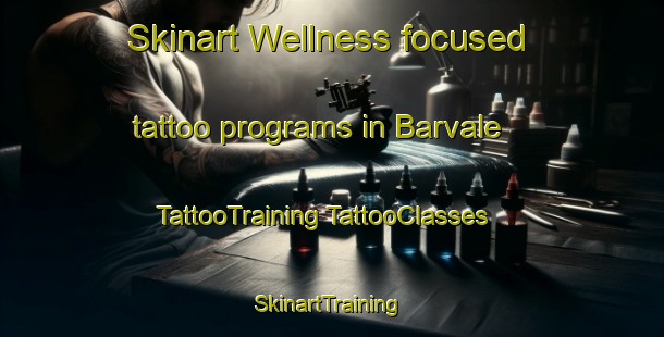 Skinart Wellness-focused tattoo programs in Barvale | #TattooTraining #TattooClasses #SkinartTraining-South Africa