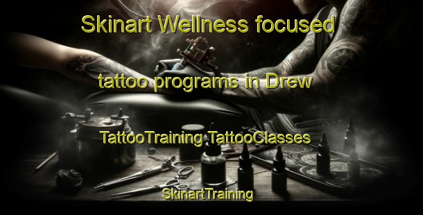 Skinart Wellness-focused tattoo programs in Drew | #TattooTraining #TattooClasses #SkinartTraining-South Africa