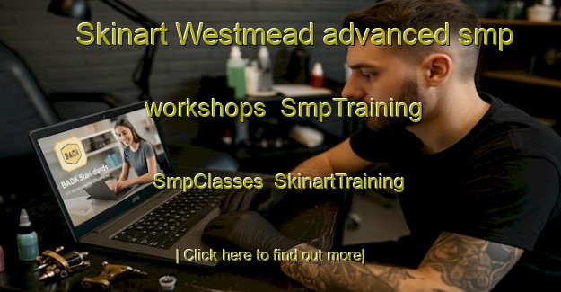 Skinart Westmead advanced smp workshops | SmpTraining | SmpClasses | SkinartTraining-South Africa