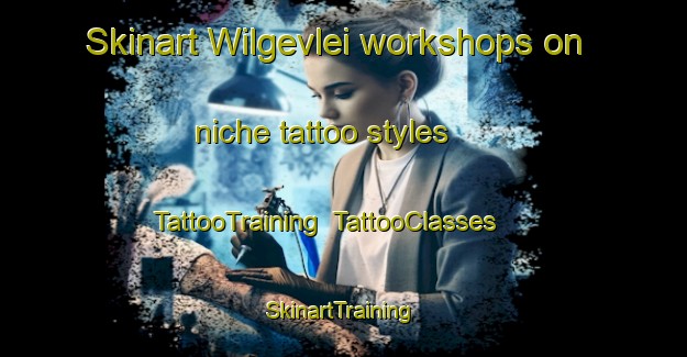 Skinart Wilgevlei workshops on niche tattoo styles | TattooTraining | TattooClasses | SkinartTraining-South Africa