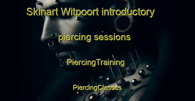 Skinart Witpoort introductory piercing sessions | #PiercingTraining #PiercingClasses #SkinartTraining-South Africa