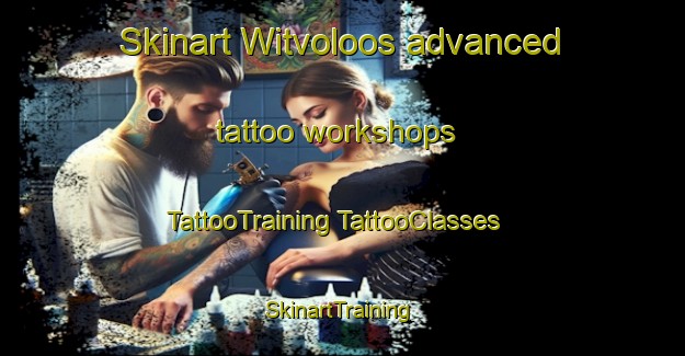 Skinart Witvoloos advanced tattoo workshops | #TattooTraining #TattooClasses #SkinartTraining-South Africa